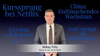 Bei Netflix brummt das Geschäft China enttäuscht mit schwachem BIP Gold springt über 2700 [upl. by Nunes793]