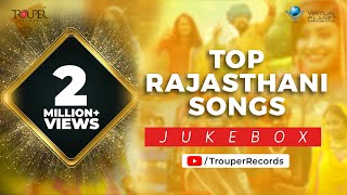 Top Rajasthani Songs JukeBox  All Hit Rajasthani Songs  Trouper Records 2022 [upl. by Ailedamla333]