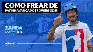 Como frear de patins avançado  PowerSlide  Zamba Ensina 14 [upl. by Norvun604]