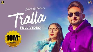 Tralla  Sabi Bhinder Full Song Punjabi Songs 2021  Jatt Life Studios [upl. by Arie]