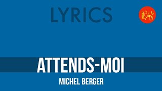 Michel Berger – Attendsmoi  Lyrics HQ [upl. by Assille]