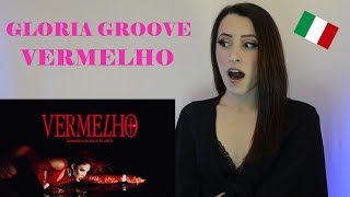 ITALIAN REACTS TO GLORIA GROOVE  VERMELHO CLIPE OFICIAL  🇧🇷 Português Subs [upl. by Aniuqaoj]