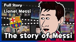 Lionel Messi The Story of Messi  Full Story [upl. by Irem312]