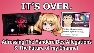 Adressing The Yandere Dev Allegations amp The Future of my Channel  Yandere Simulator [upl. by Suilienroc]