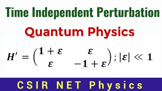 Time Independent Perturbation CSIR NET Physics Quantum [upl. by Alded18]