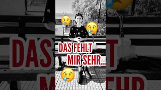 😢Das fehlt mir soo sehr… [upl. by Annovad]