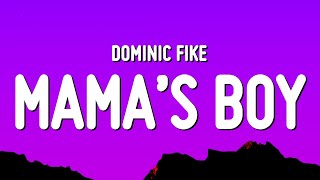 Dominic Fike  Mama’s Boy Lyrics [upl. by Steward]