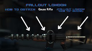 FALLOUT LONDON how to get Gauss Rifle [upl. by Edak]