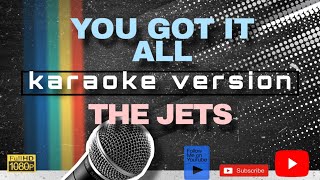 YOU GOT IT ALL KARAOKE by THE JETS [upl. by Aicilav]