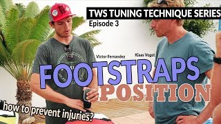 TWS Tuning Technique Series  Ep3 Footstraps position what size Which hole Windsurfing setup [upl. by Weissmann]