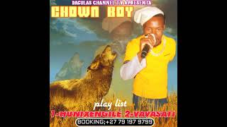 CHOWN BOY  HUNIXENGILE 2024 [upl. by Chrisse]