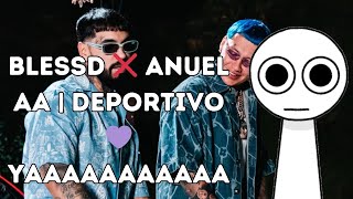 QUE COMBI BLESSD ❌ ANUEL AA  DEPORTIVO 💜 REACCION [upl. by Palmer]