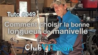 Choisir la bonne longueur de manivelle  049 [upl. by Omlesna]