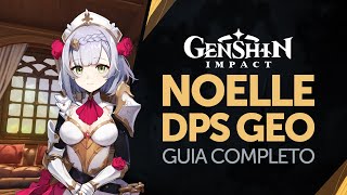 Guia Noelle DPS  Build e Dicas F2P  Genshin Impact [upl. by Donaghue]