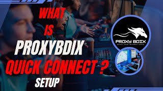 What is ProxyBdix Quick Connect and how to set it up on Windows [upl. by Gus]