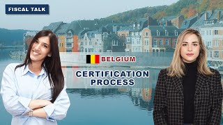 Fiscal Talk Certification Process in Belgium [upl. by Clerk]