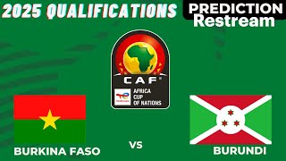 Burkina Faso vs Burundi Live Stream CAF Africa Nations Cup 2025 Qualifiers Commentary Score [upl. by Matteo]