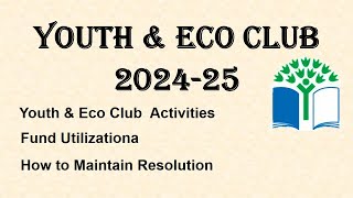 Youth amp Eco Club Guidelines Activities Maintain Resolution  Fund UtilizationaWith Teachers [upl. by Dviad]