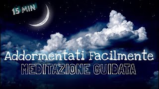 Addormentati Facilmente  Meditazione Guidata Italiano [upl. by Malha]