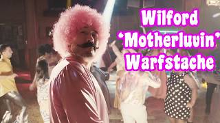 Wilford MOTHERLOVING Warfstache Dances To EVERYTHING Vol3 [upl. by Eneryc]