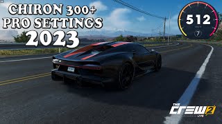 Bugatti chiron super sport 300  Pro settings 2023 The Crew 2 [upl. by Ettenom92]