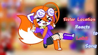 Sister Location reacts to Lolbit song [upl. by Irtemed]