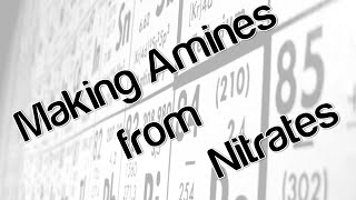 Making amines from nitrates [upl. by Ahseken]