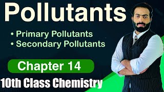 L4 Pollutants and its types  Primary Pollutants amp secondary Pollutants  ch14  10th class [upl. by Lachlan]