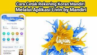 Cara Cetak Rekening Koran Mandiri Melalui aplikasi New Livin by Mandiri 2023 [upl. by Brendan]