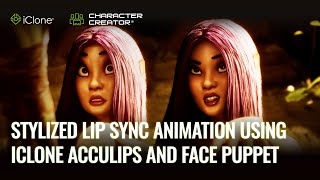 Stylized Lip Sync Animation using iClone AccuLIPS and Face Puppet [upl. by Ilrac]