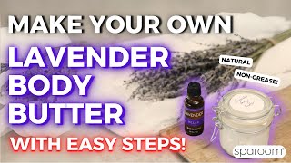 DIY Lavender Body Butter Recipe Easy AllNatural Skincare Tutorial [upl. by Nauquf]