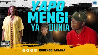 ROBENDO TABAKA  YAPO MENGI YA DUNIA official music video [upl. by Yedok]