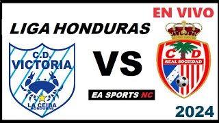 🔴Victoria vs Real Sociedad en vivo  Liga Clausura Honduras [upl. by Yenetruoc]