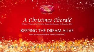 The Wychwood Chorale – Keeping The Dream Alive [upl. by Manheim833]