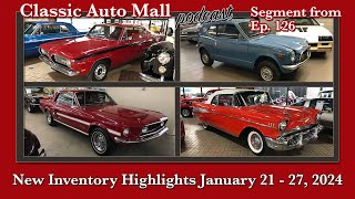 New Inventory Highlights January 2127 2024  Segment from Classic Auto Mall Podcast automall [upl. by Flanagan]