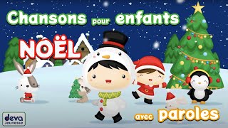 🎄Chansons de Noël et dHiver pour les enfants avec paroles [upl. by Eldnek974]