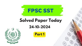 FPSC SST Solved Paper Today 2024  Part 1  Secondary School Teacher Solved Paper 2024  FPSC SST [upl. by Enimrej]