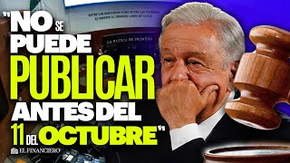 Reforma judicial Juez mete FRENO de mano a la publicación en el DOF [upl. by Acysej]