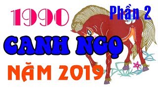 CANH NGỌ 1990 Trong Năm 2019  Phần 2  ỨNG SỐ MÀ ĐI [upl. by Knox]