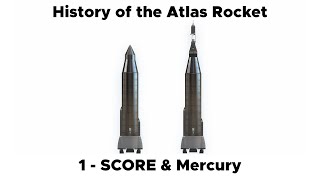 KSP  History of the Atlas Rocket  SCORE and Mercury [upl. by Al]