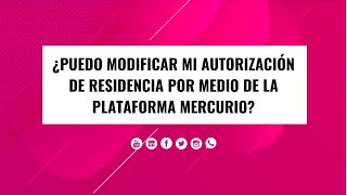 💥 MODIFICAR autorización de residencia en Plataforma MERCURIO 🤨 Extranjería en España [upl. by Peppie157]