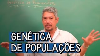 Introdução à Genética de Populações  Extensivo Biologia  Descomplica [upl. by Novel]