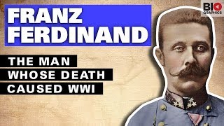 Franz Ferdinand The Man Whose Death Caused WWI [upl. by Leirvag613]