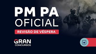 Concurso PM PA Oficial  Revisão de Véspera [upl. by Ayle361]