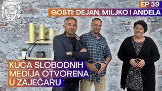 Dejan Miljko i Anđela  Kuća slobodnih medija otvorena u Zaječaru  Priče u nama  Ep 39 [upl. by Yrovi]