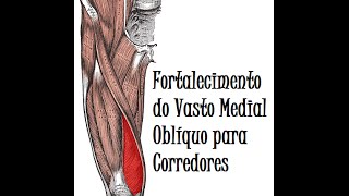 Fortalecimento do Vasto Medial Oblíquo Específico para Corredores [upl. by Jessi959]