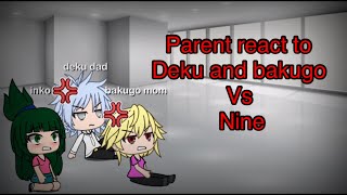 Bnha parent react to deku and bakugo vs nine gacha life [upl. by Ahsekram]