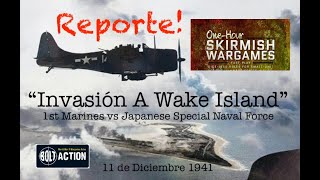 ONE HOUR SKIRMISH WARGAMES  Invasión a Wake Island [upl. by Anaihk640]