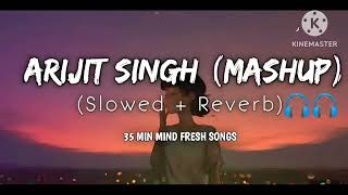 Arijit Singh MASHUP   SLOWED REVERB   2023 new song remix lofi [upl. by Rodama]