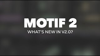 Motif 2  Whats New in v20  Rast Sound [upl. by Nida723]